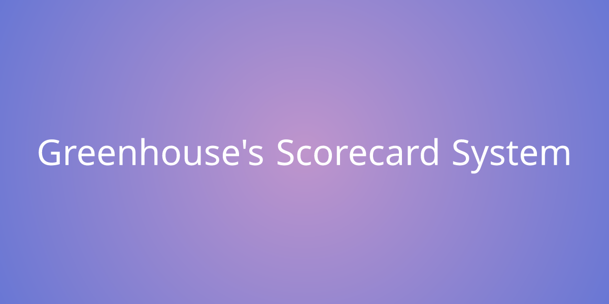 Greenhouse's Scorecard System Human Resources My Bites